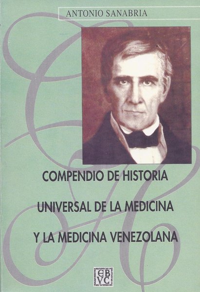Compendio de historia universal de la medicina y la medicina venezolana