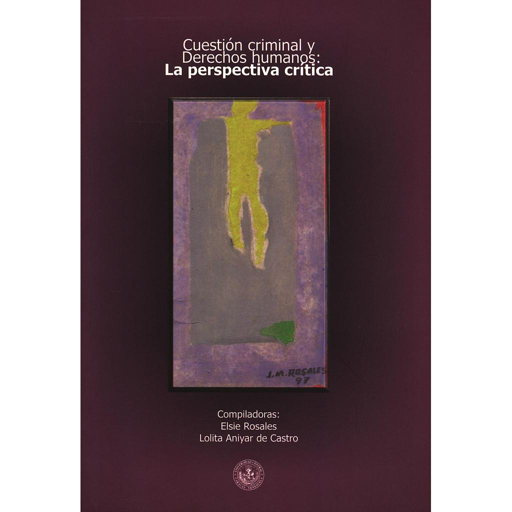 Cuestión criminal y derechos humanos: La perspectiva crítica