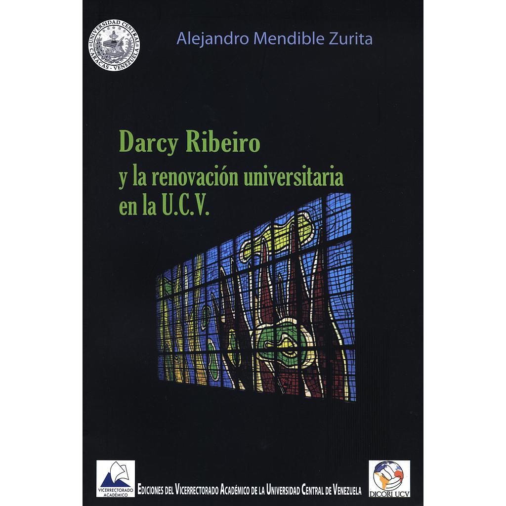 Darcy Ribeiro y la renovación universitaria en la U.C.V.