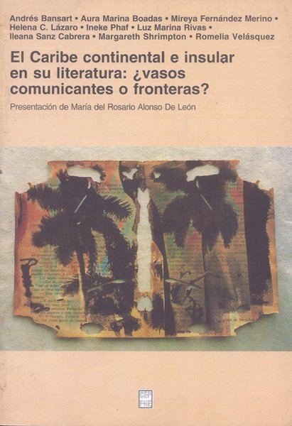 El Caribe continental e insular en su literatura: ¿vasos comunicantes o fronteras?