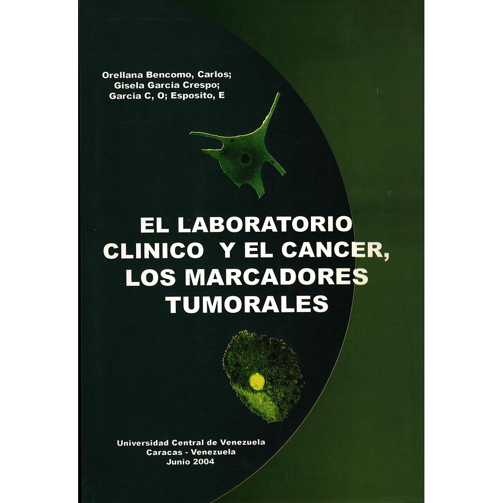 El laboratorio clínico y el cáncer. Los marcadores tumorales