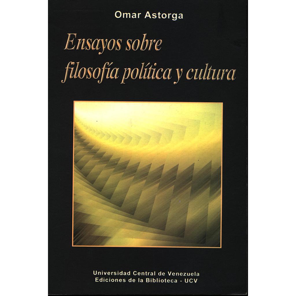 Ensayos sobre filosofía política y cultura