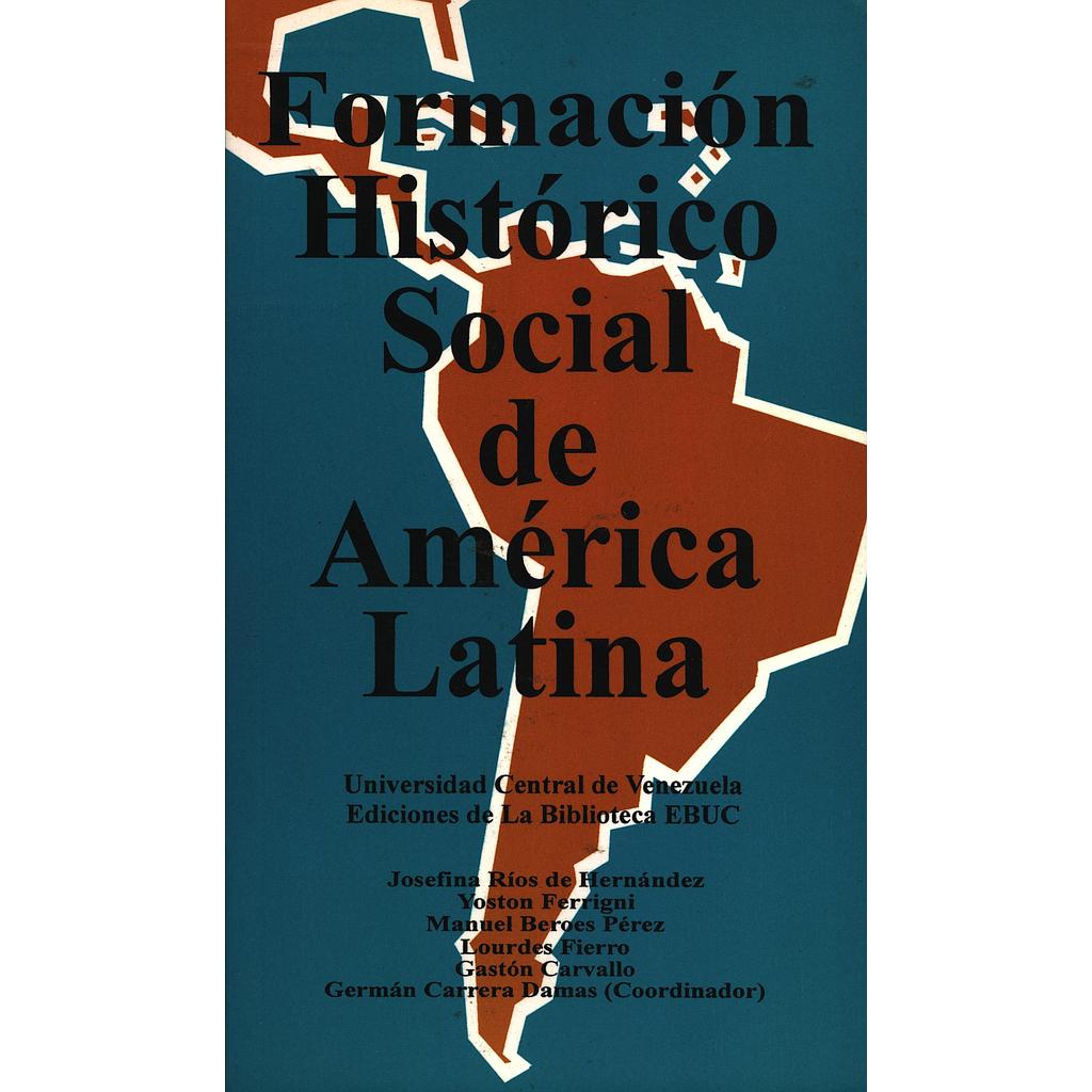 Formación histórico social de América Latina