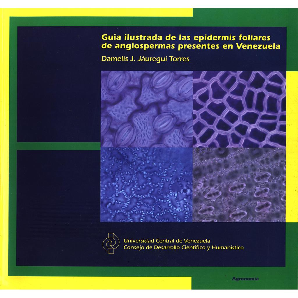 Guía ilustrada de la epidermis foliares de angiospermas presentes