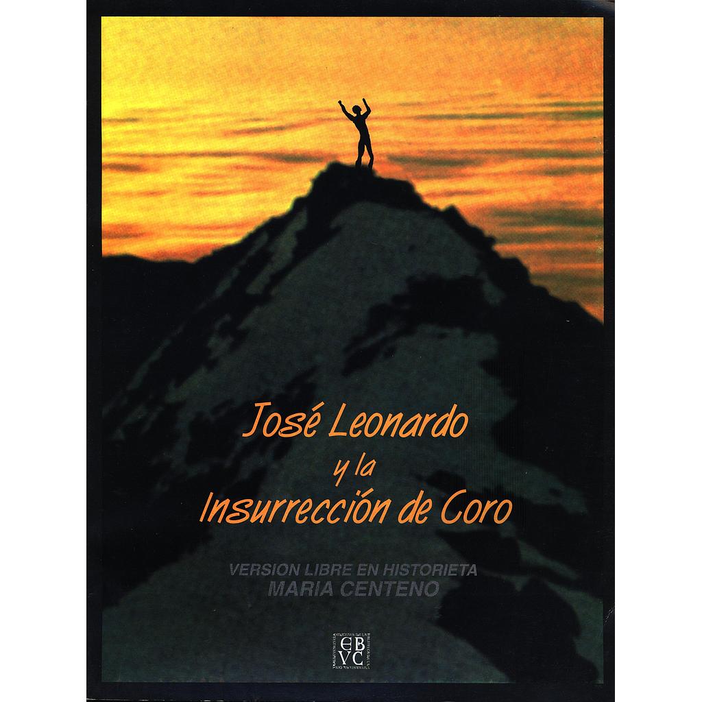 Jose Leonardo y la insurrección de Coro: Versión libre en historieta
