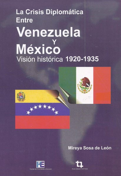 La crisis diplomática entre Venezuela y México: Visión histórica 1920-1935