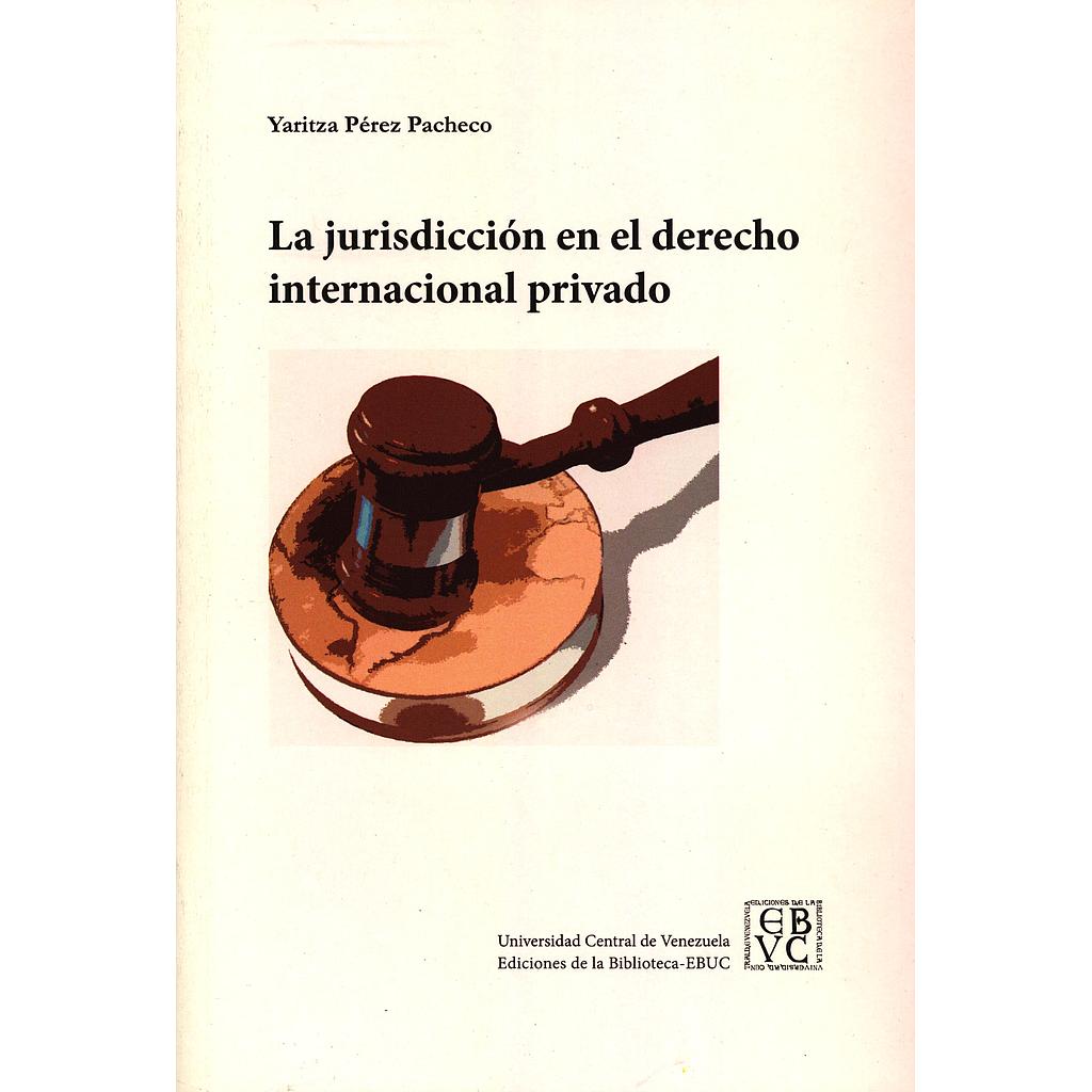 La jurisdicción en el Derecho Internacional Privado