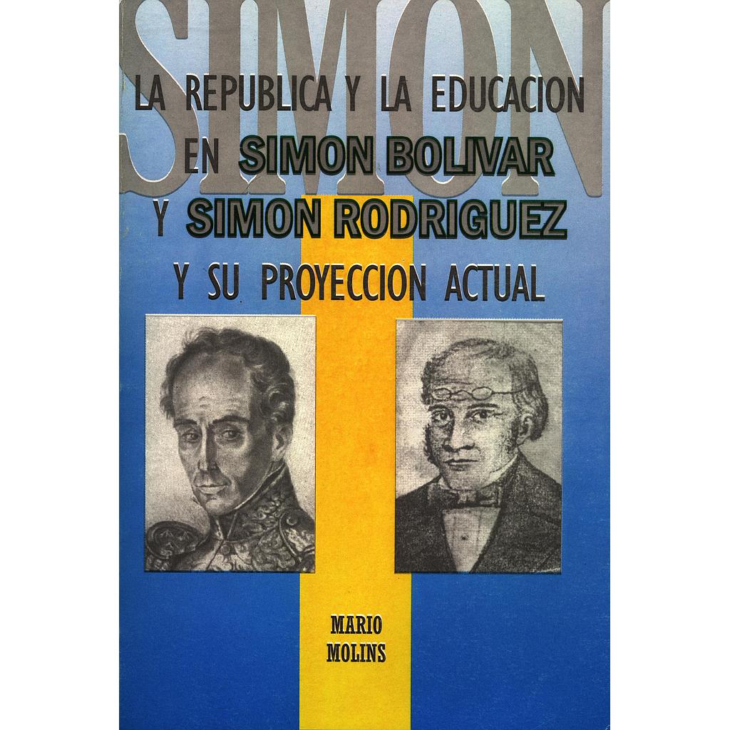 La República en Simón Bolívar y Simón Rodríguez y su proyecto actual