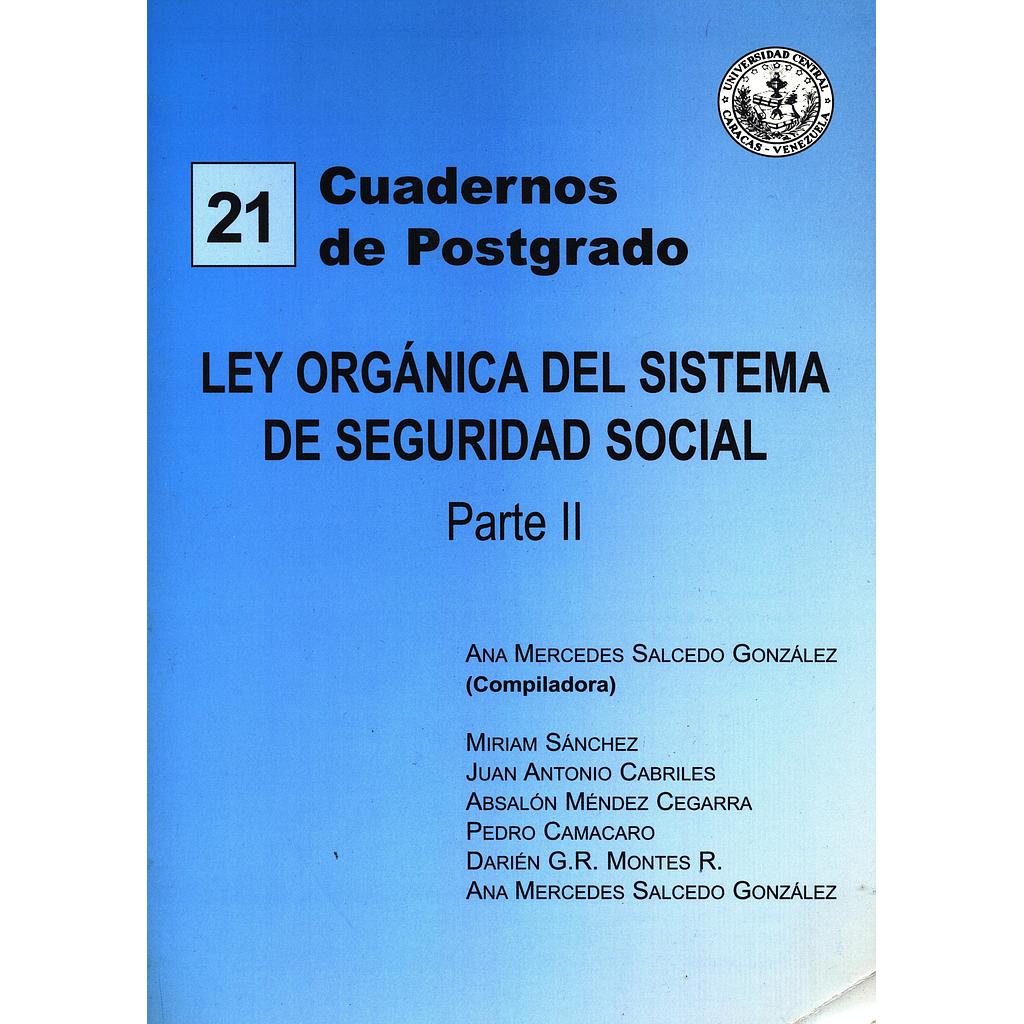 Cuadernos de Postgrado FACES Nº21. Ley Orgánica Del Sistema De Seguridad Social: Parte II