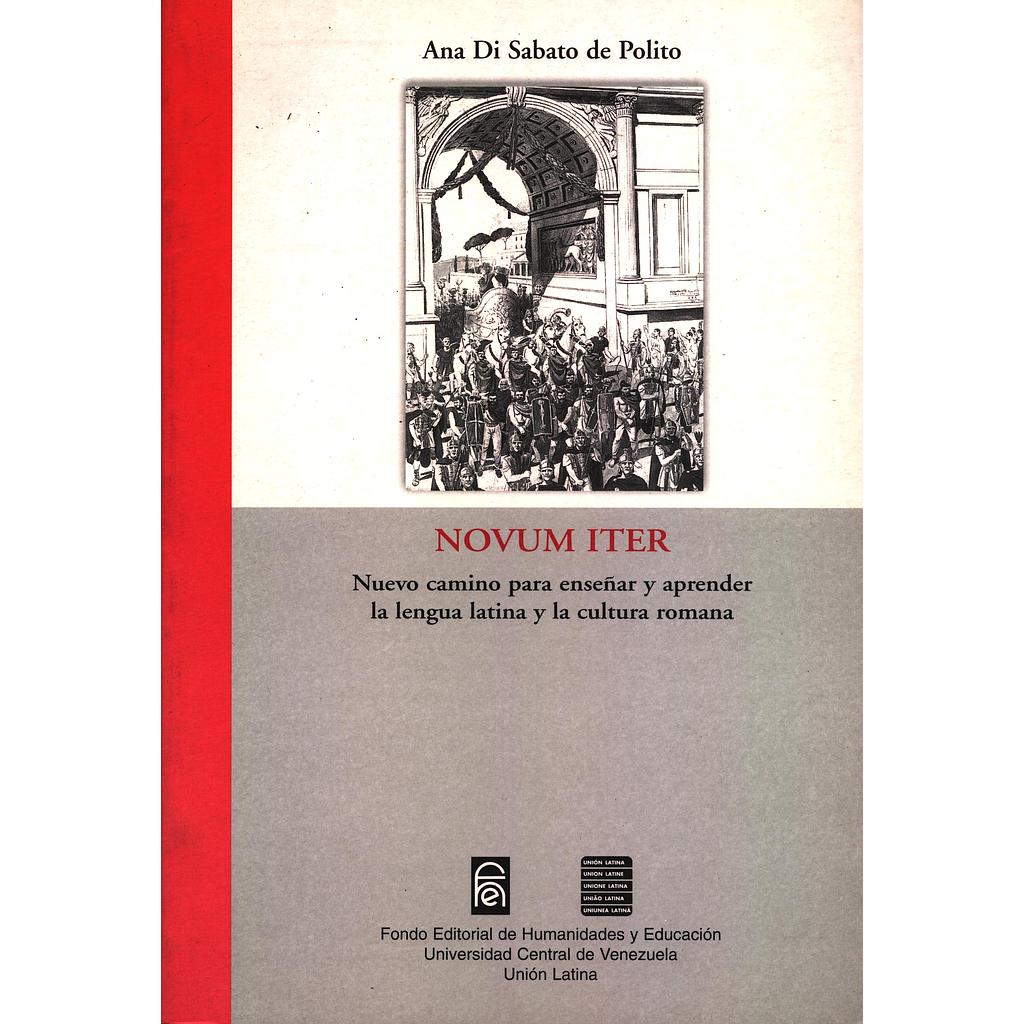 Novum Iter: Nuevo camino para enseñar y aprender la lengua latina y la cultura romana
