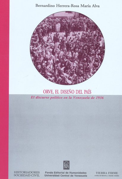 Orve, el diseño del país: el discurso político en la Venezuela de 1936