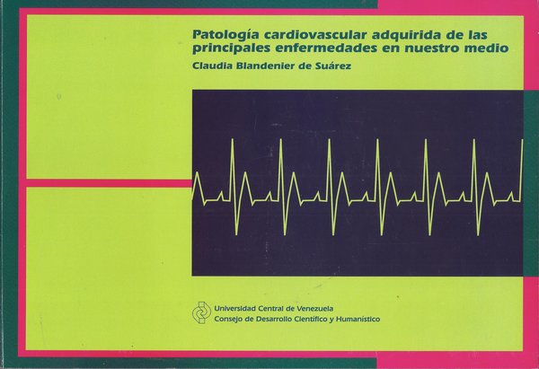Patología cardiovascular adquirida de las principales enfermedades en nuestro medio