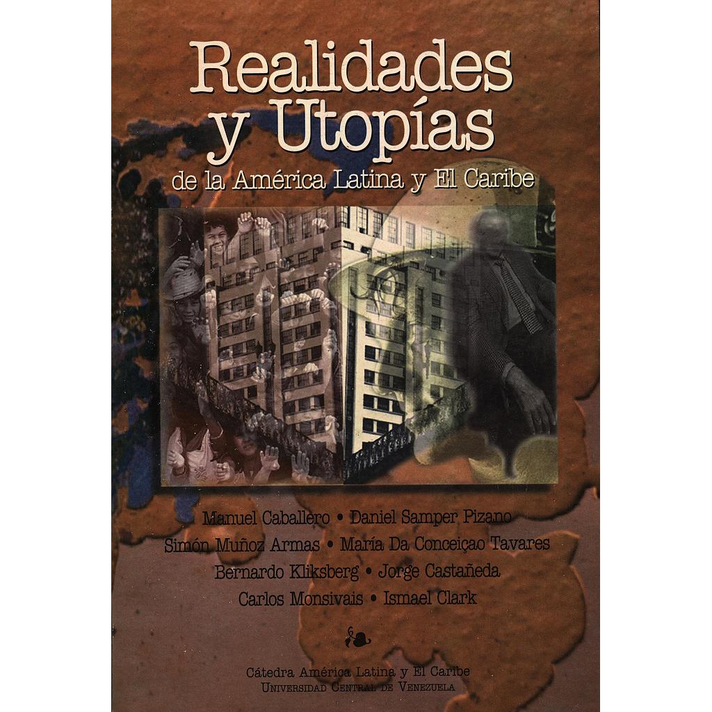 Realidades y utopías: De la América Latina y el Caribe