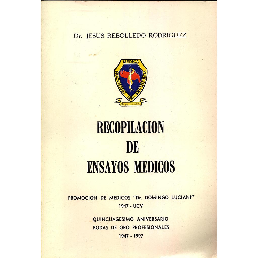 Recopilación de ensayos médicos: promoción de médicos "Dr. Domingo Luciani" 1947-UCV