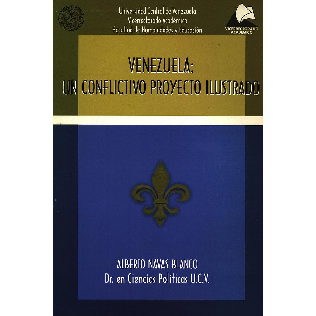 Venezuela: Un conflictivo proyecto ilustrado
