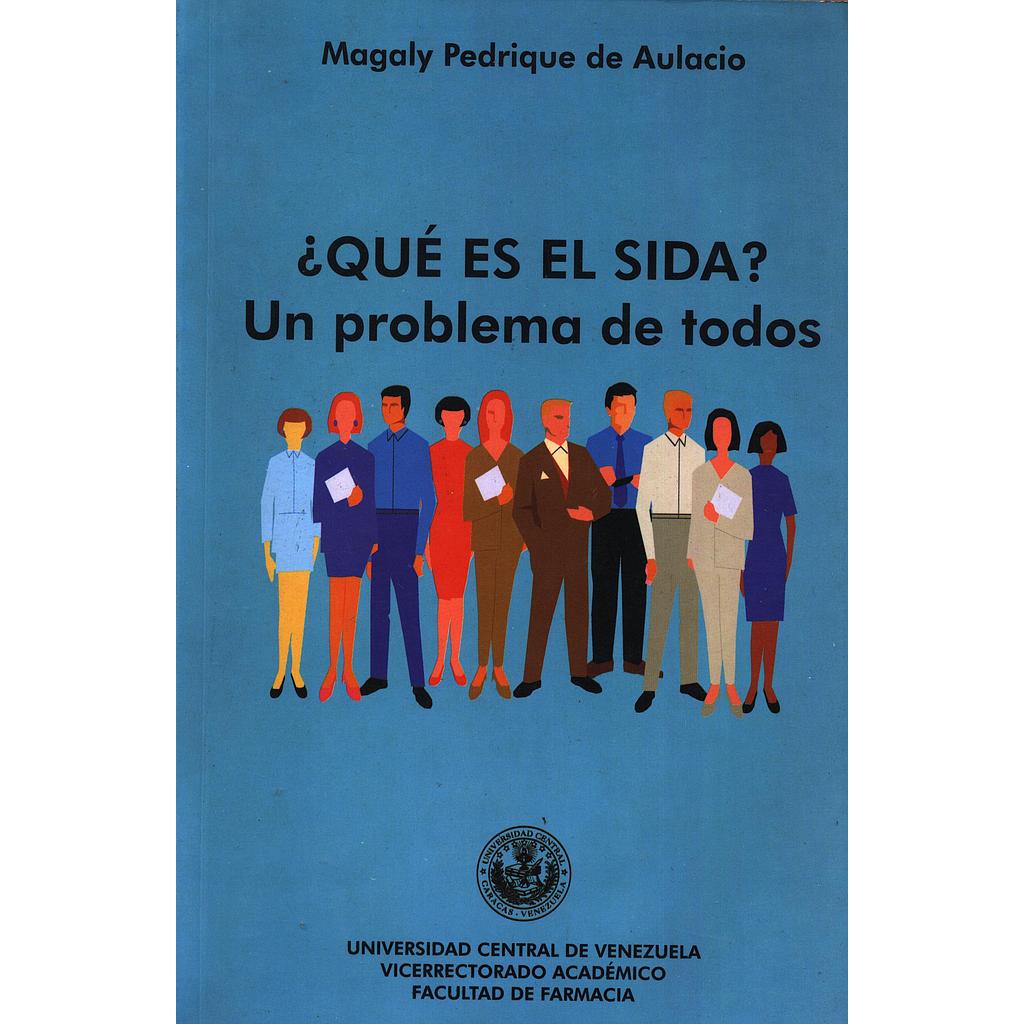 ¿Qué es el SIDA?: Un problema de todos