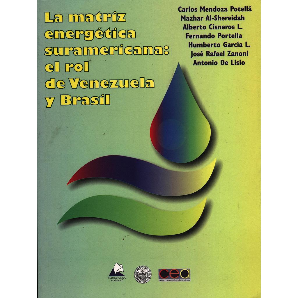 La matriz energética suramericana: El rol de Venezuela y Brasil