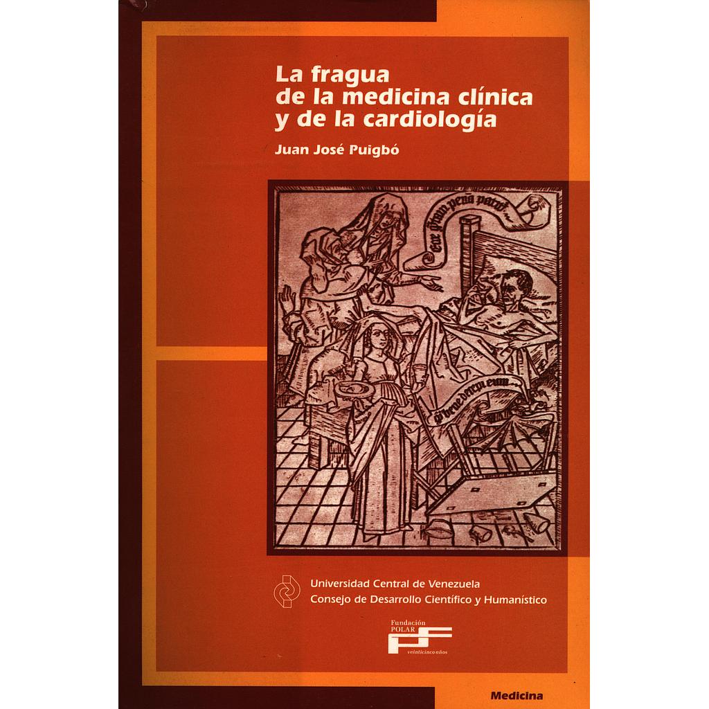 La fragua de la medicina clínica y de la cardiología