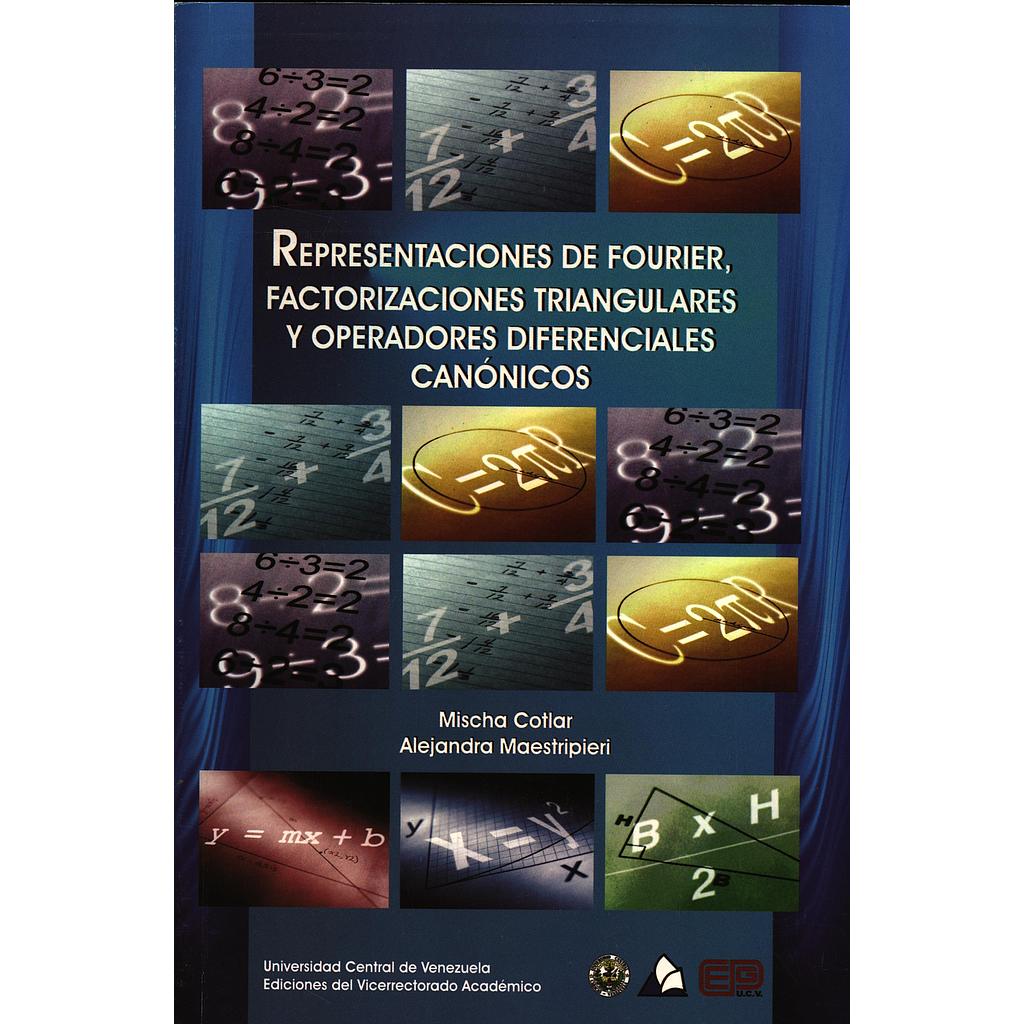Representaciones de Fourier, factorizaciones triangulares y operadores diferenciales canonicos