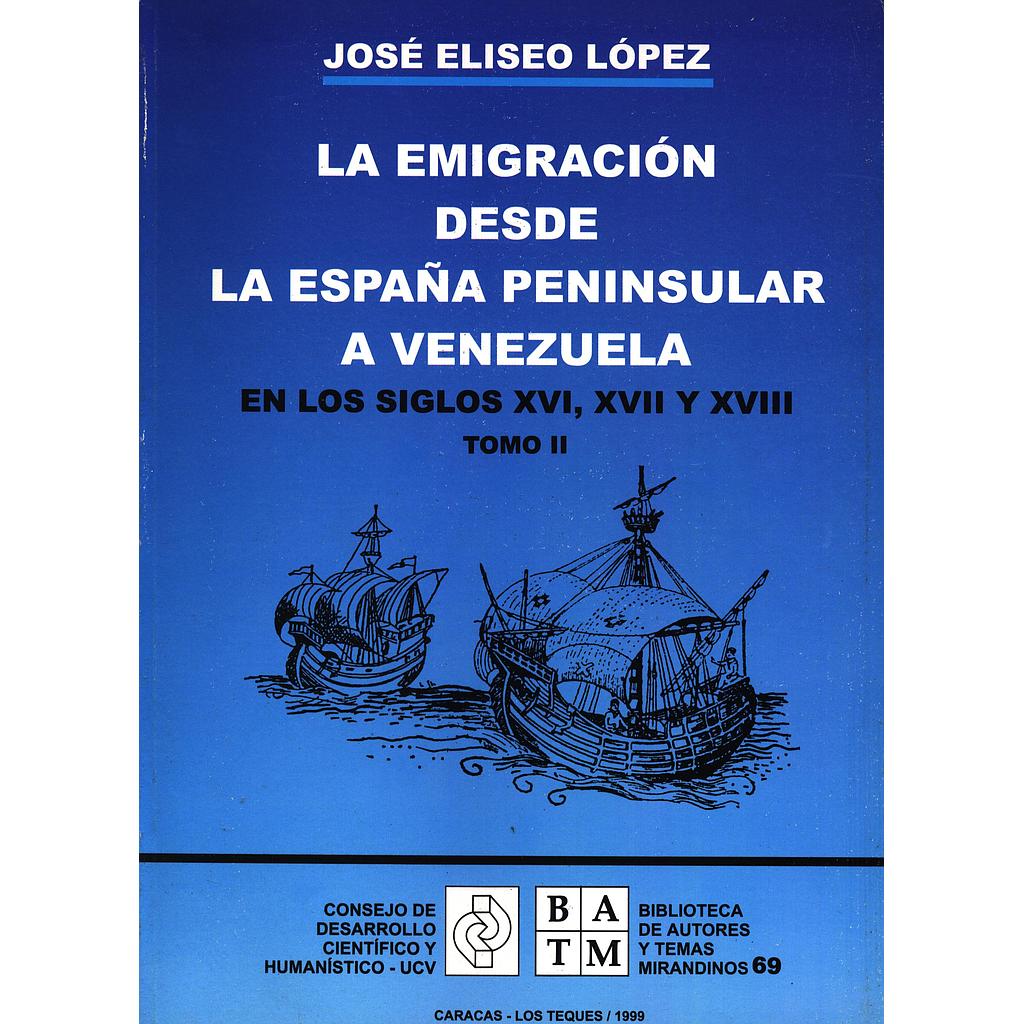 La emigración desde la España peninsular a Venezuela. Tomo II