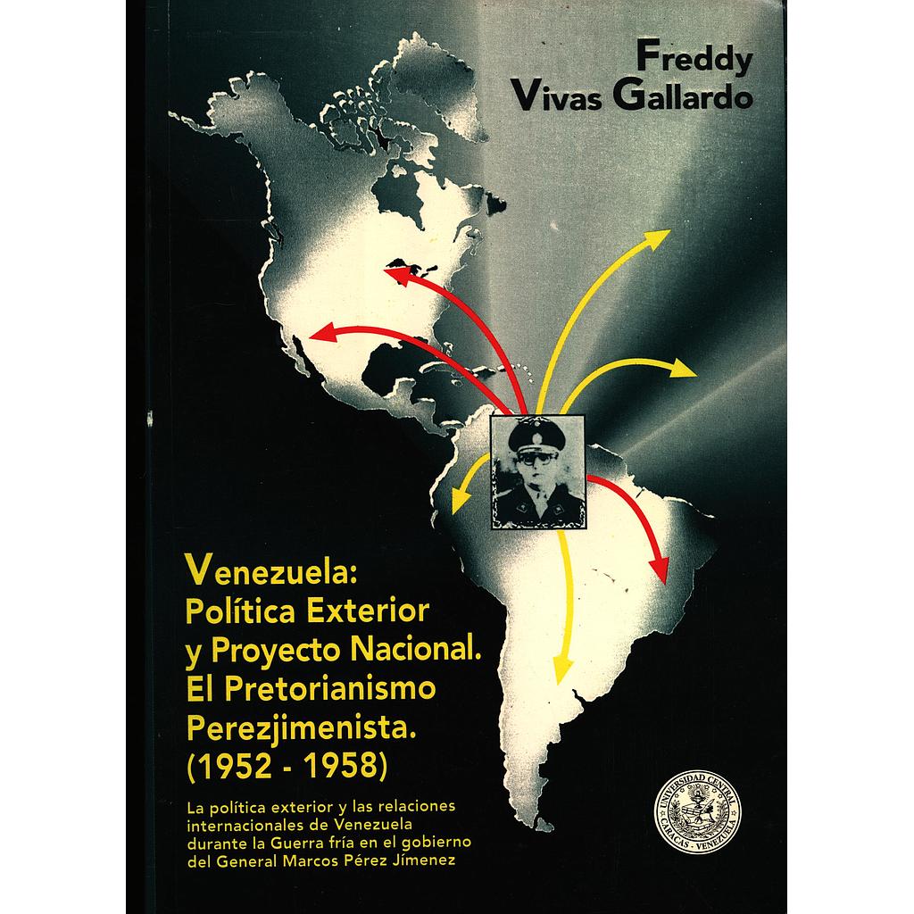 Venezuela: Política exterior y proyecto nacional. El Petrorianismo Perezjimenista (1952-1958)