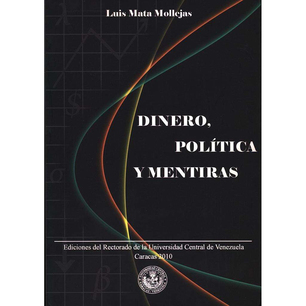 Dinero, política y mentiras