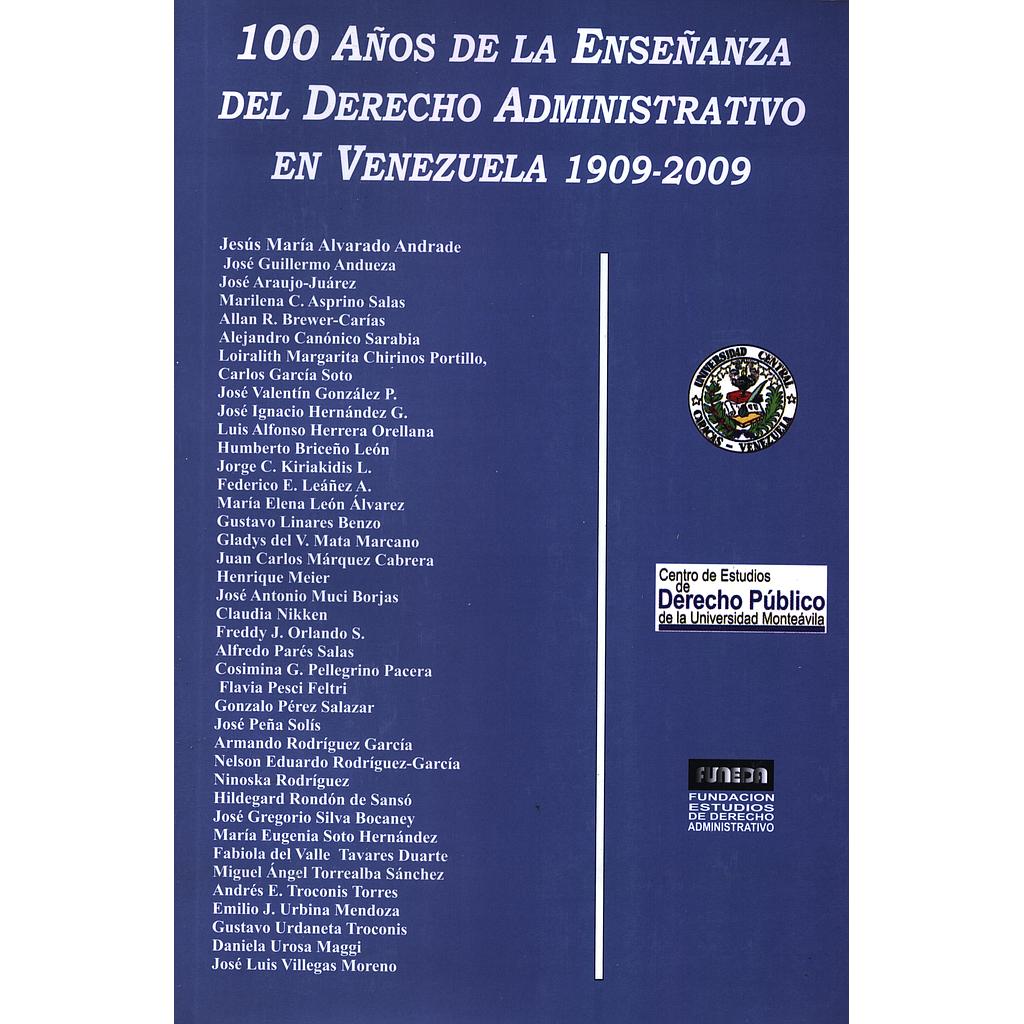 100 años de la enseñanza del derecho administrativo en Venezuela 1909-2009. Tomo II