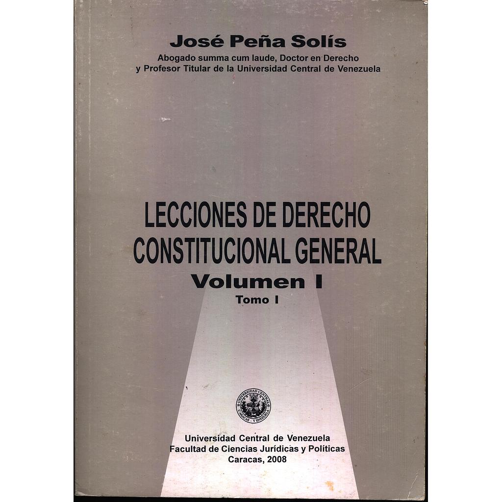 Lecciones de Derecho Constitucional General. Volumen I. Tomo I