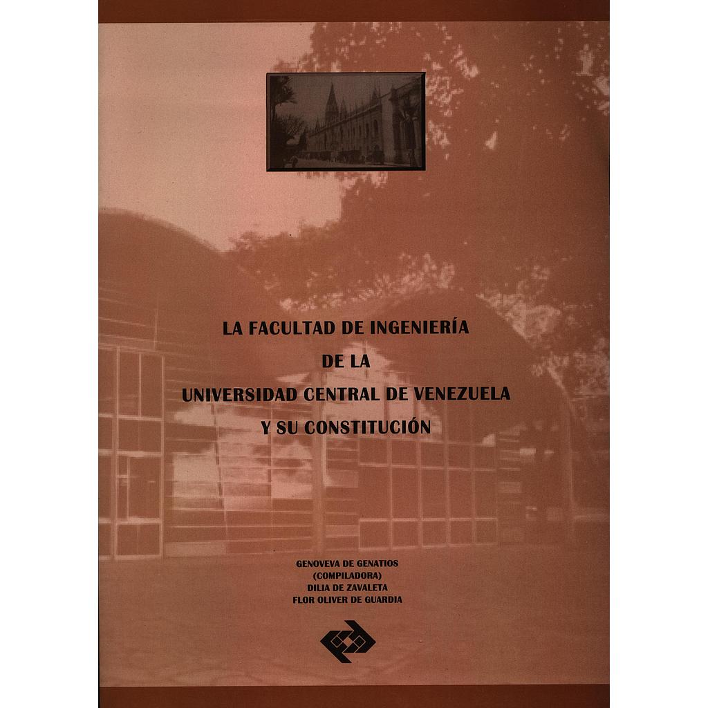 La Facultad de Ingeniería de la Universidad Central de Venezuela y su constitución