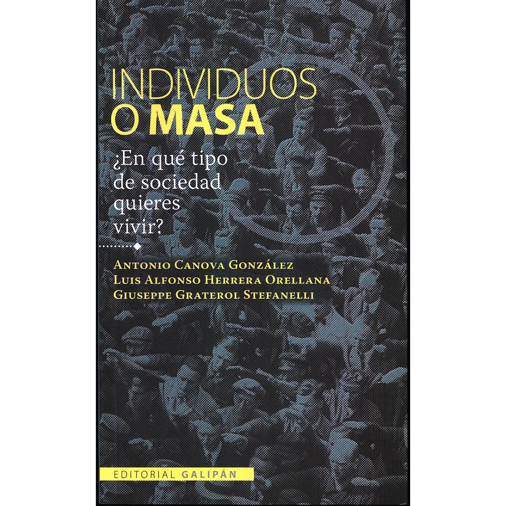 Individuos o masa ¿En qué tipo de sociedad quieres vivir?