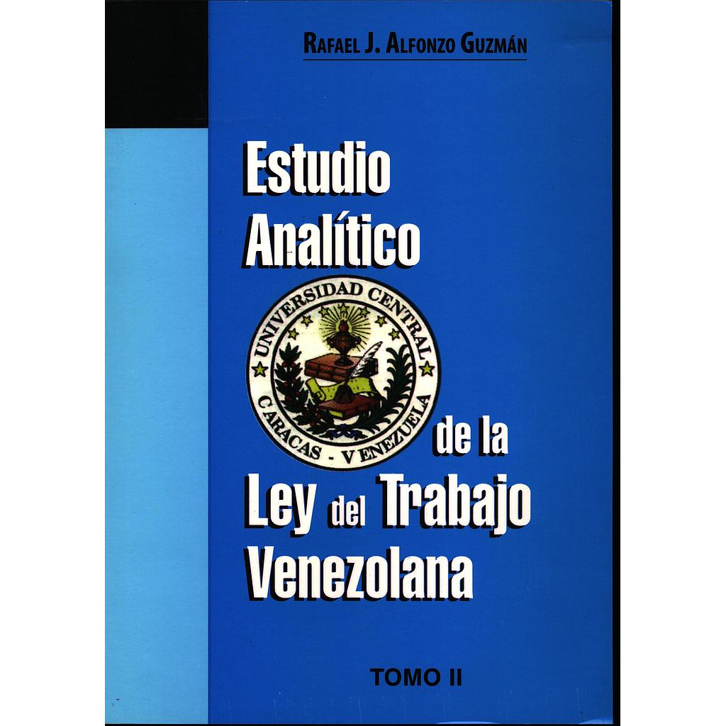 Estudio analítico de la Ley del Trabajo venezolana. Tomo II