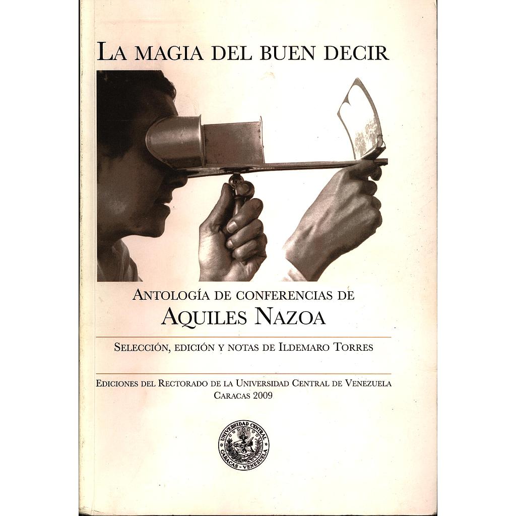 La magia del buen decir: Antología de conferencias de Aquiles Nazoa 