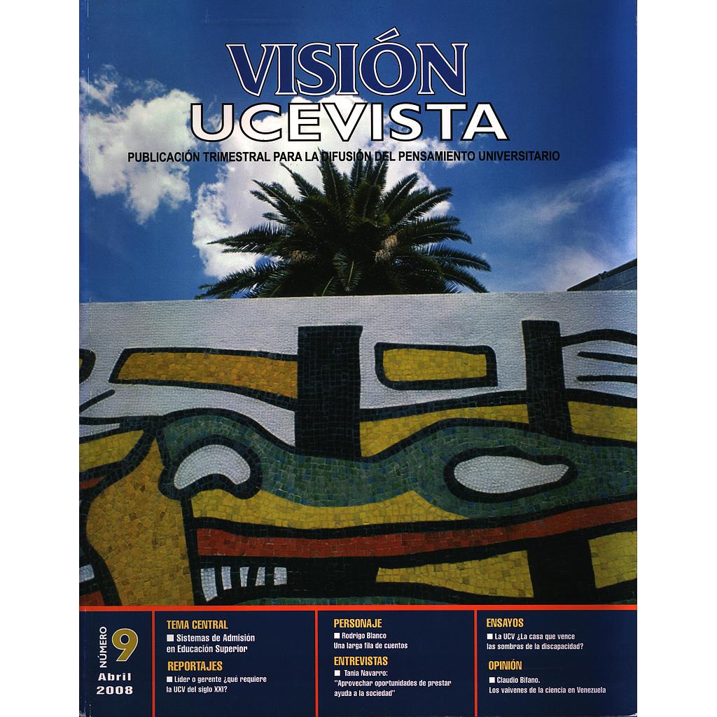 Revista de difusión del pensamiento universitario N°09 : Visión Ucevista