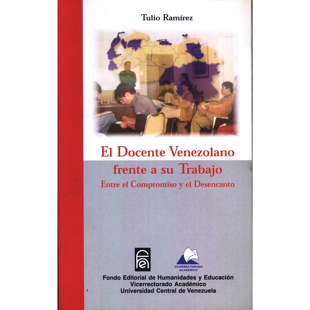 El docente venezolano frente a su trabajo: Entre el compromiso y el desencanto