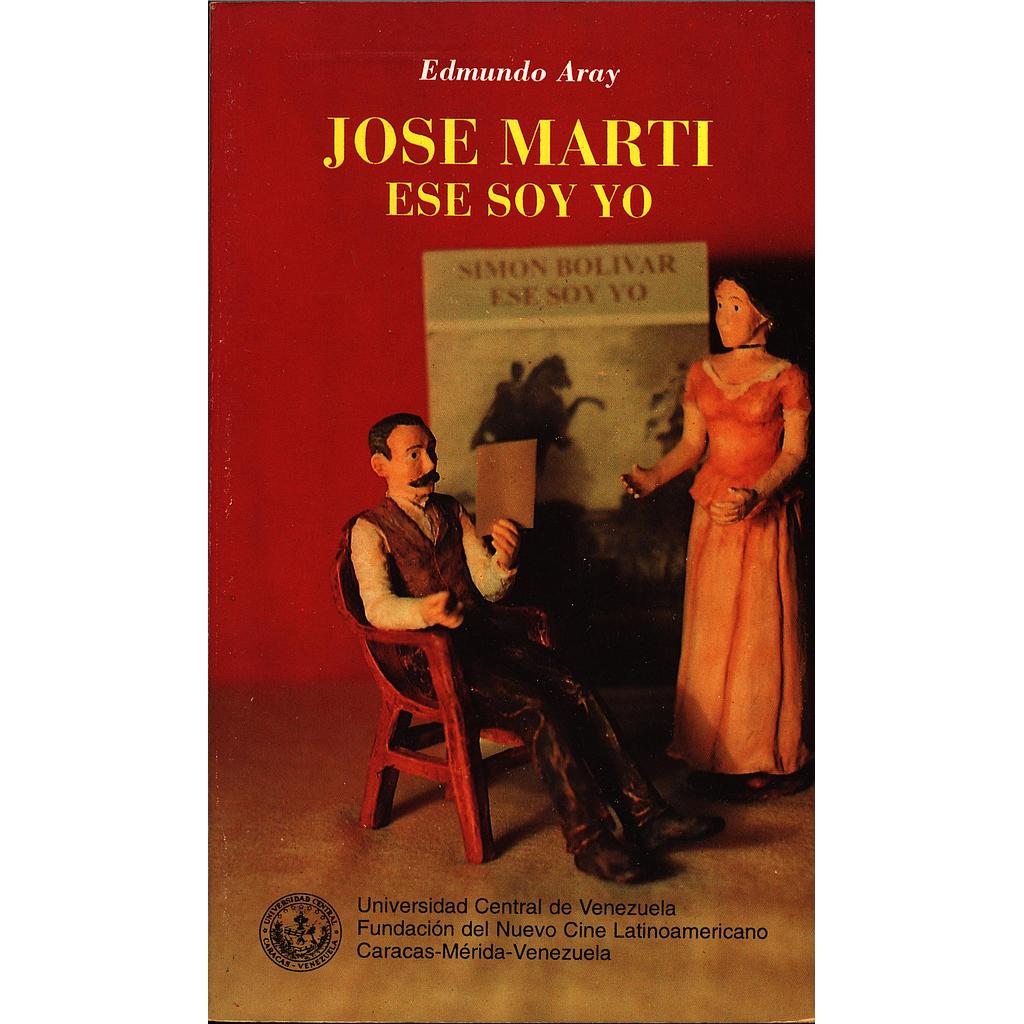 Jose Marti: Ese soy yo