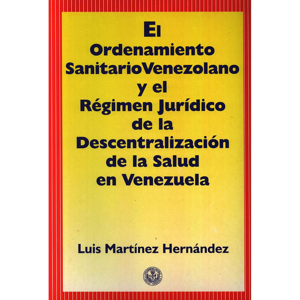 El ordenamiento sanitario venezolano y el régimen jurídico de la descentralización de la salud en Venezuela
