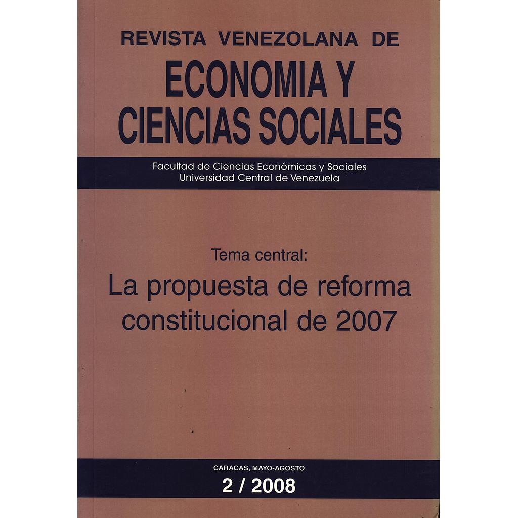 Revista venezolana de economía y Ciencias Sociales: La propuesta de reforma constitucional de 2007. N°2/2008