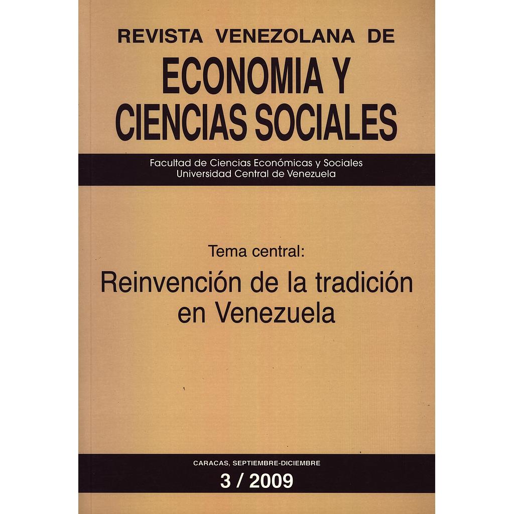 Revista venezolana de economía y Ciencias Sociales: Reinvención de la tradición en Venezuela. N°3/2009