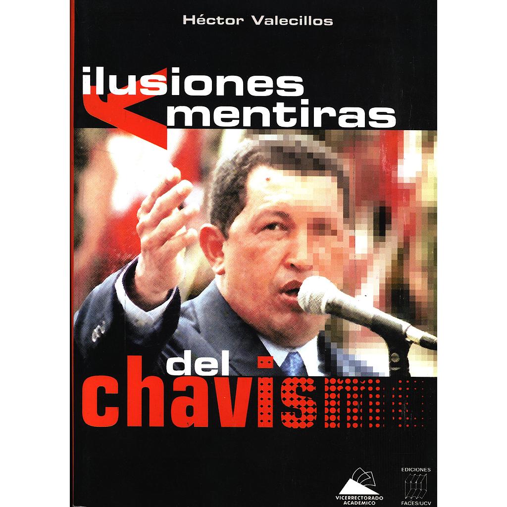 Ilusiones y mentiras del chavismo