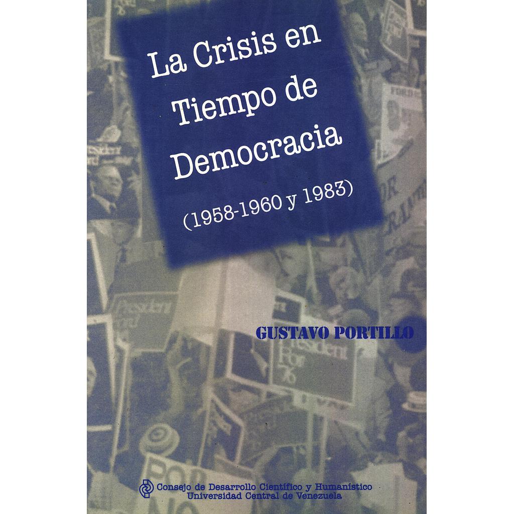 La crisis en tiempo de democracia (1958-1960 y 1983)