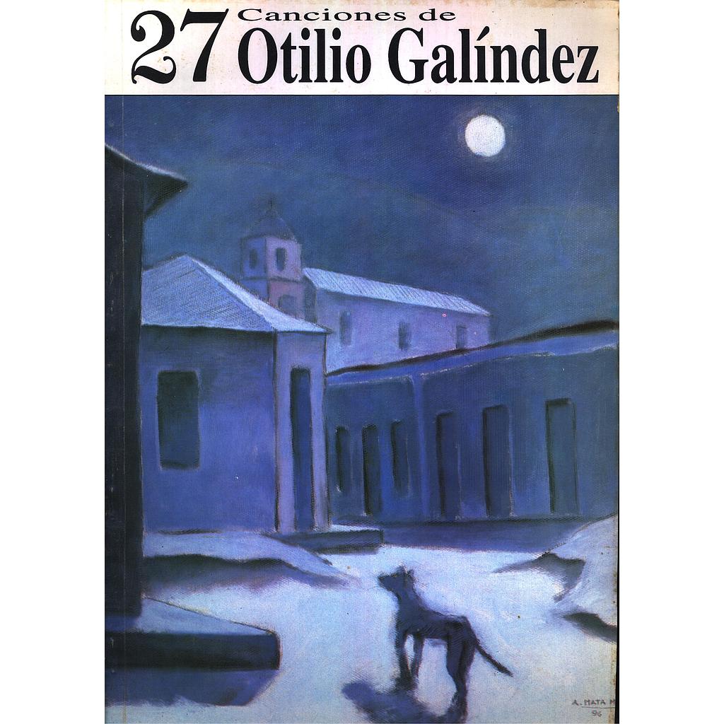 27 canciones de Otilio Galíndez
