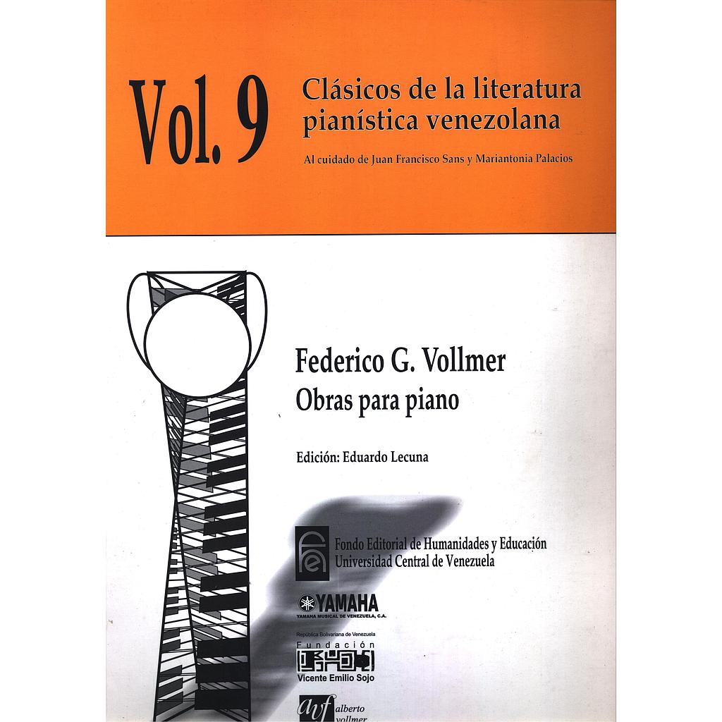 Clásicos de la literatura pianística venezolana. Obras para piano. Federico G. Vollmer. Volumen IX