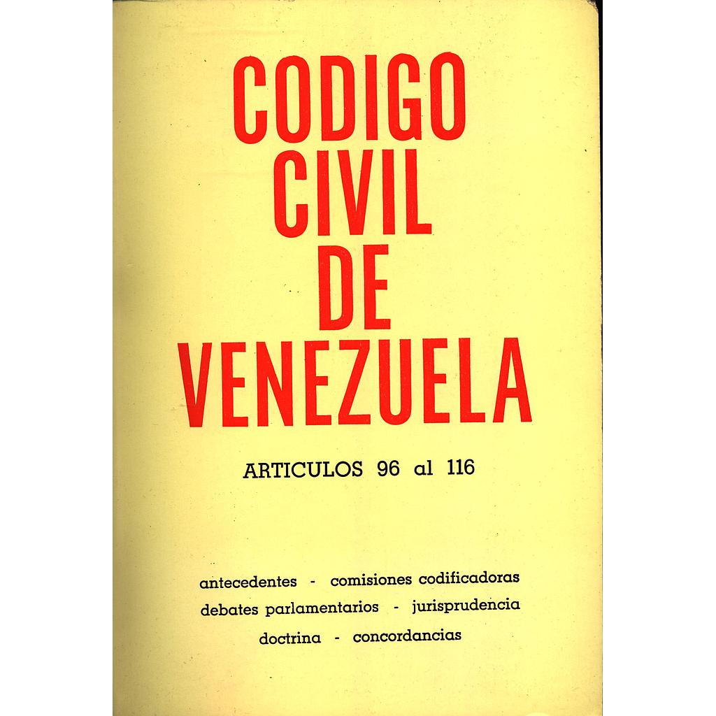 Código Civil de Venezuela. Artículos 96 al 116